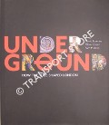 Underground - How The Tube Shaped London by BOWNES, David; GREEN, Oliver & MULLINS, Sam